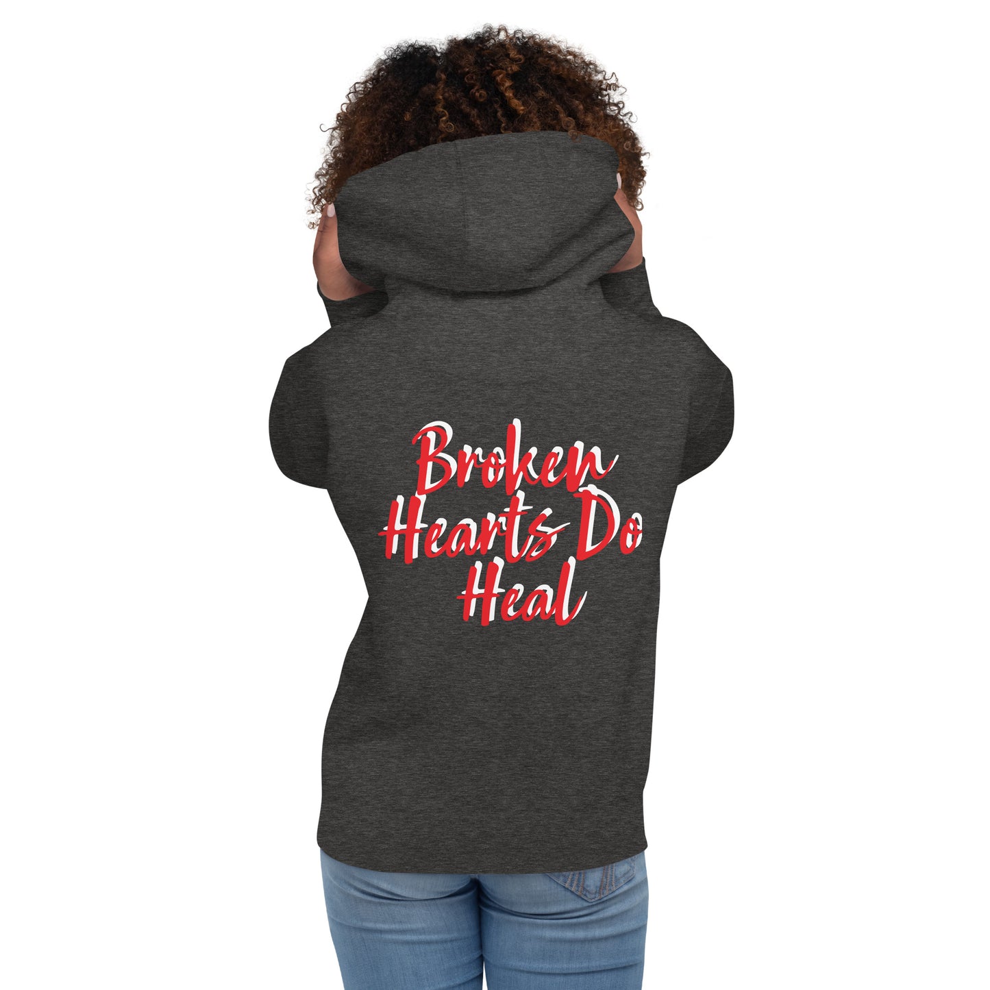 Broken Hearts Do Heal Hoodie