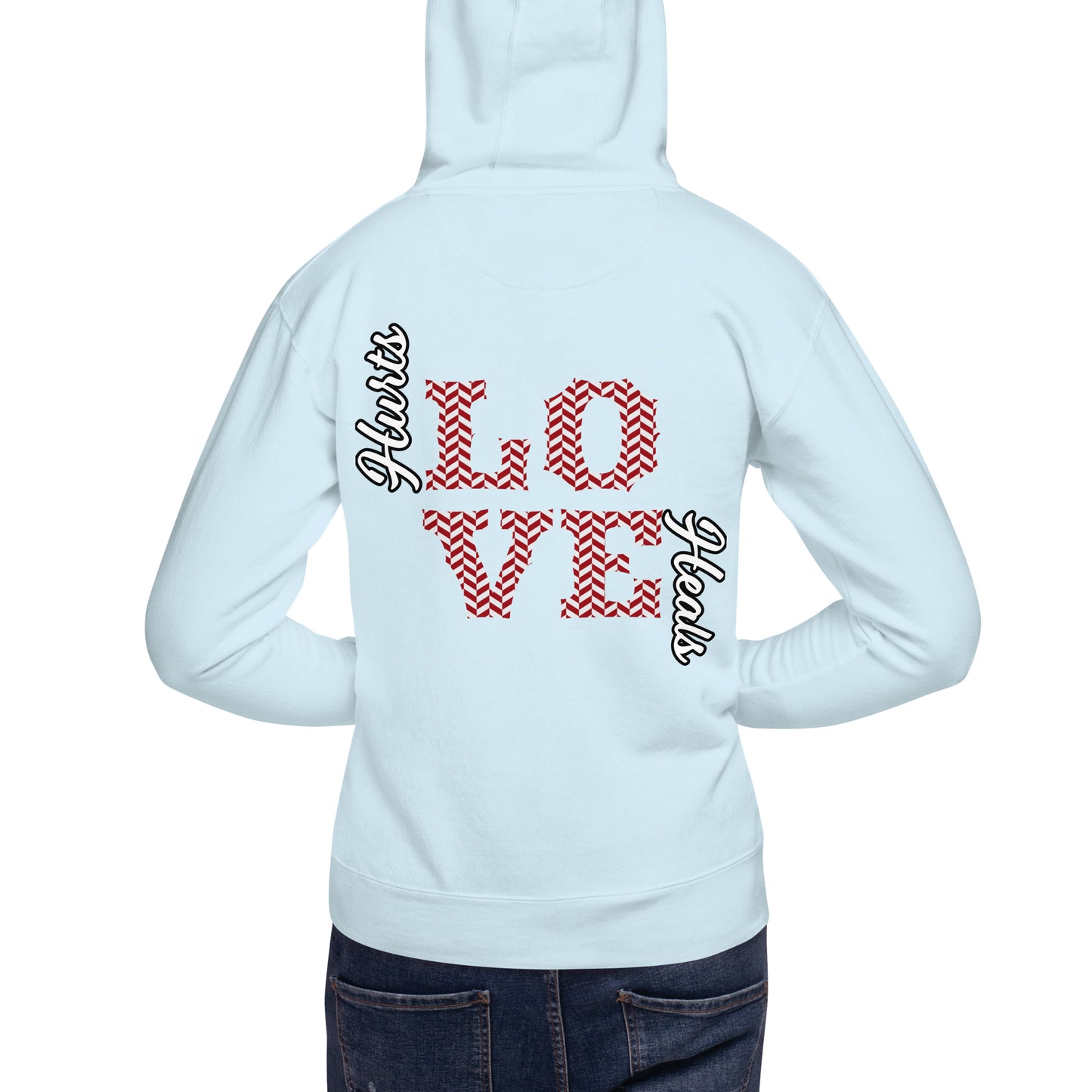 BHDH LOVE HURTS LOVE HEALS Unisex Hoodie